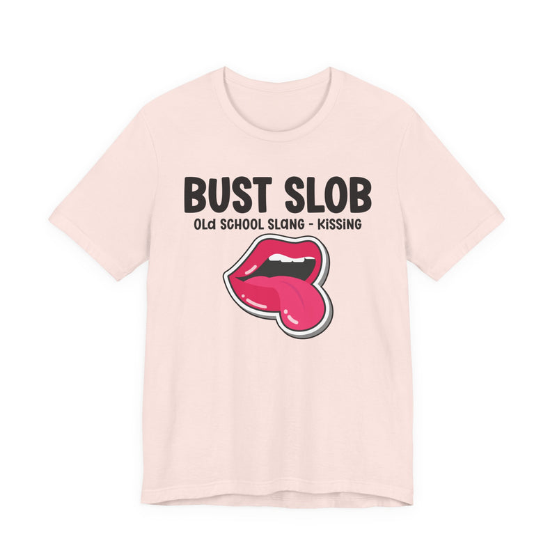 Bust Slob — Old School Slang — Tee fabric detail close-up: BUST SLOB in bold statement lettering. Street Talk Designs old school statement apparel.