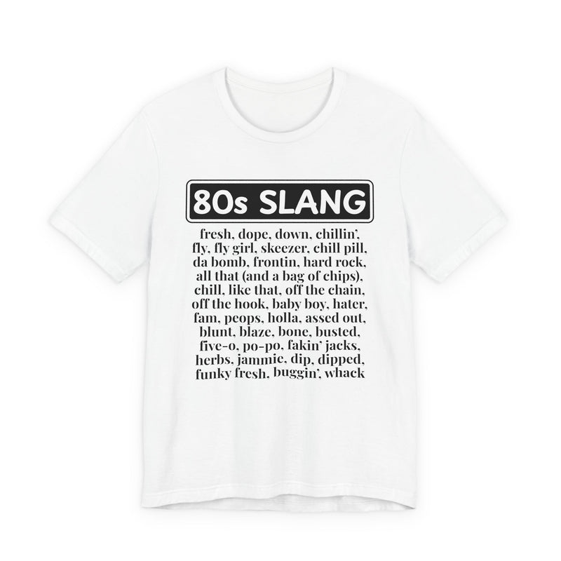 80s Slang  T-Shirt