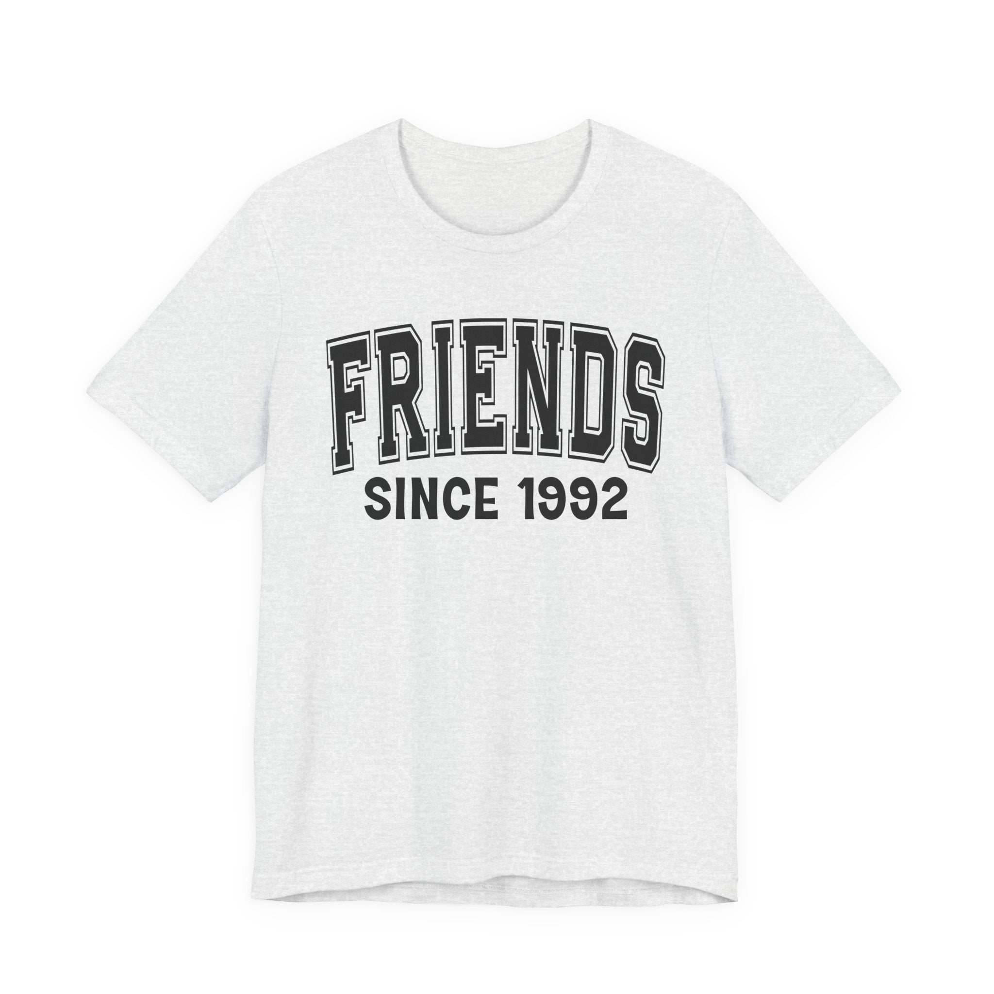Friends Personalization T-Shirt — Add Your Special "Since Date"
