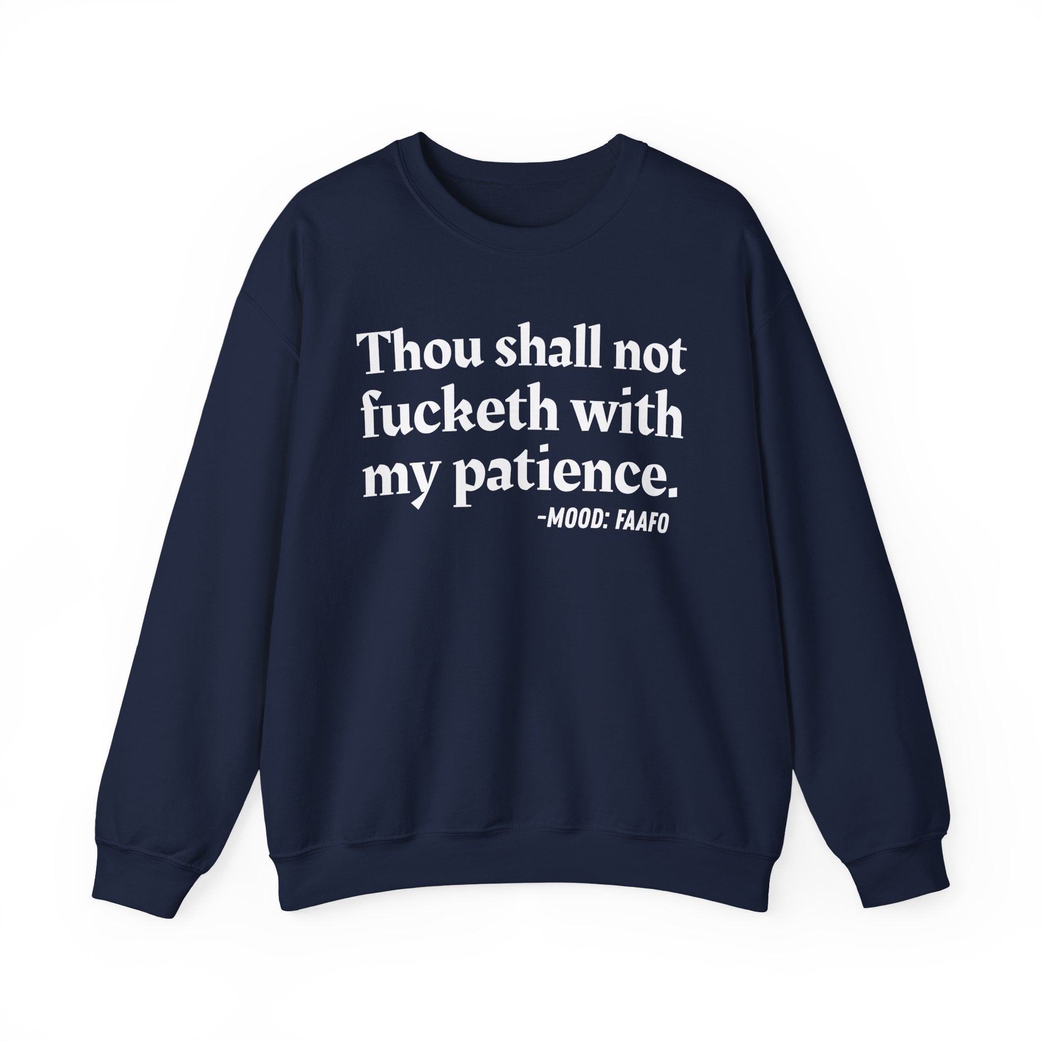 Thou Shall Not Fucketh With My Patience — Vintage Money Mood Sweatshirt