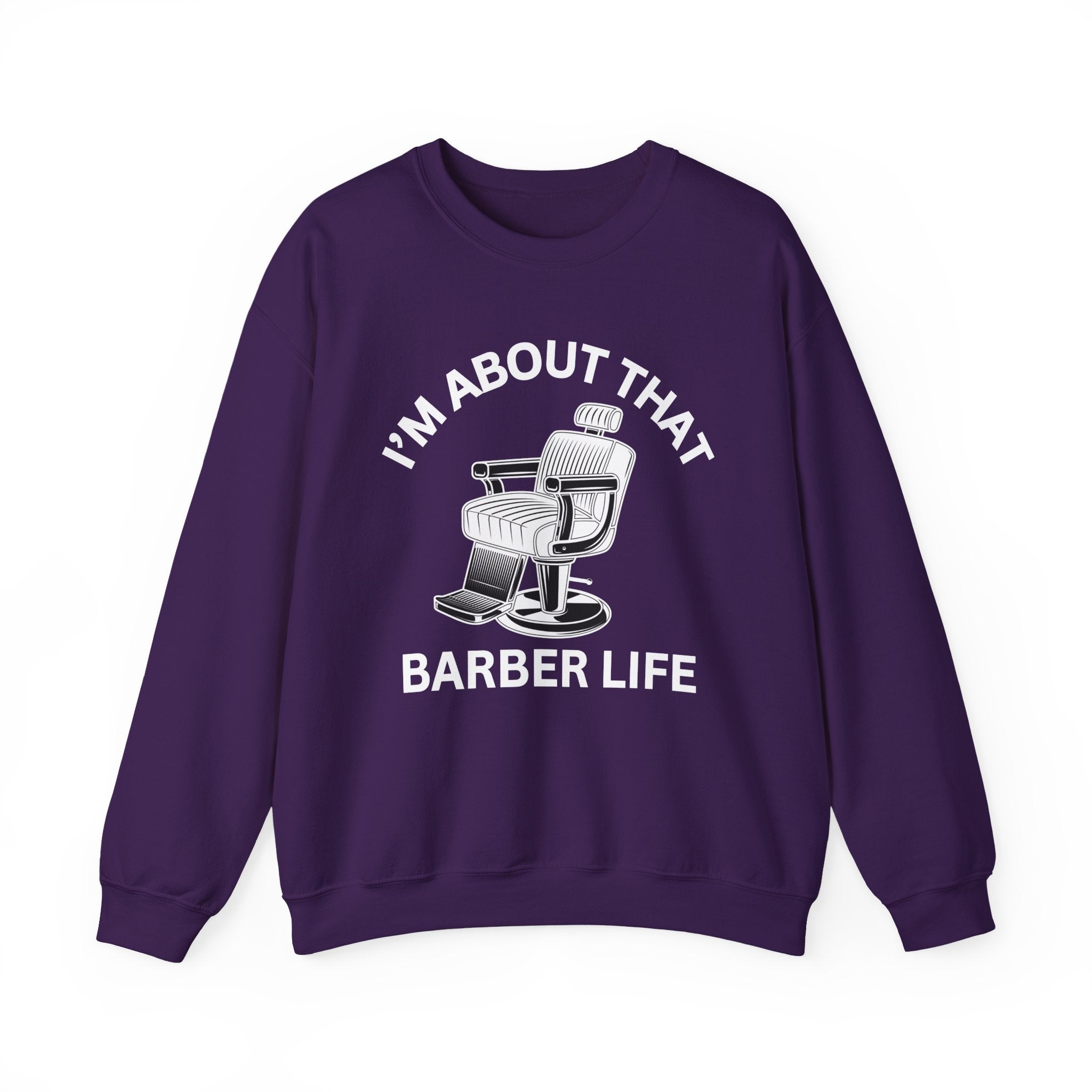 I'm About That Barber Life Sweatshirt