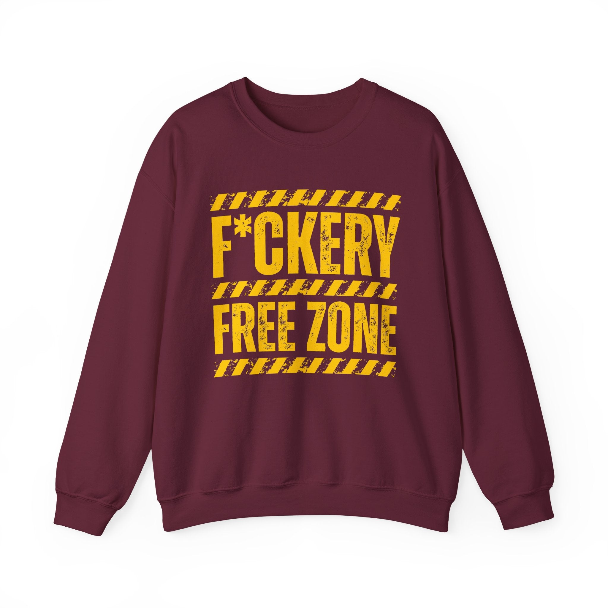 Fuckery Free Zone － Humorous Energy Sweatshirt