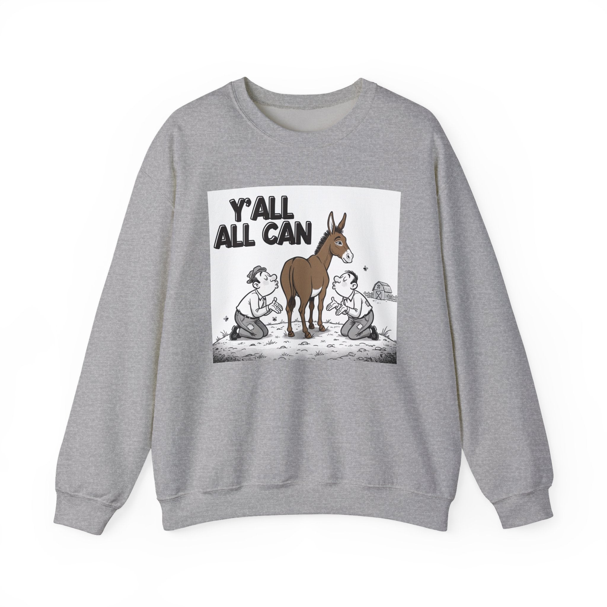 Y'all All Can (Kiss My Ass) — Sweatshirt