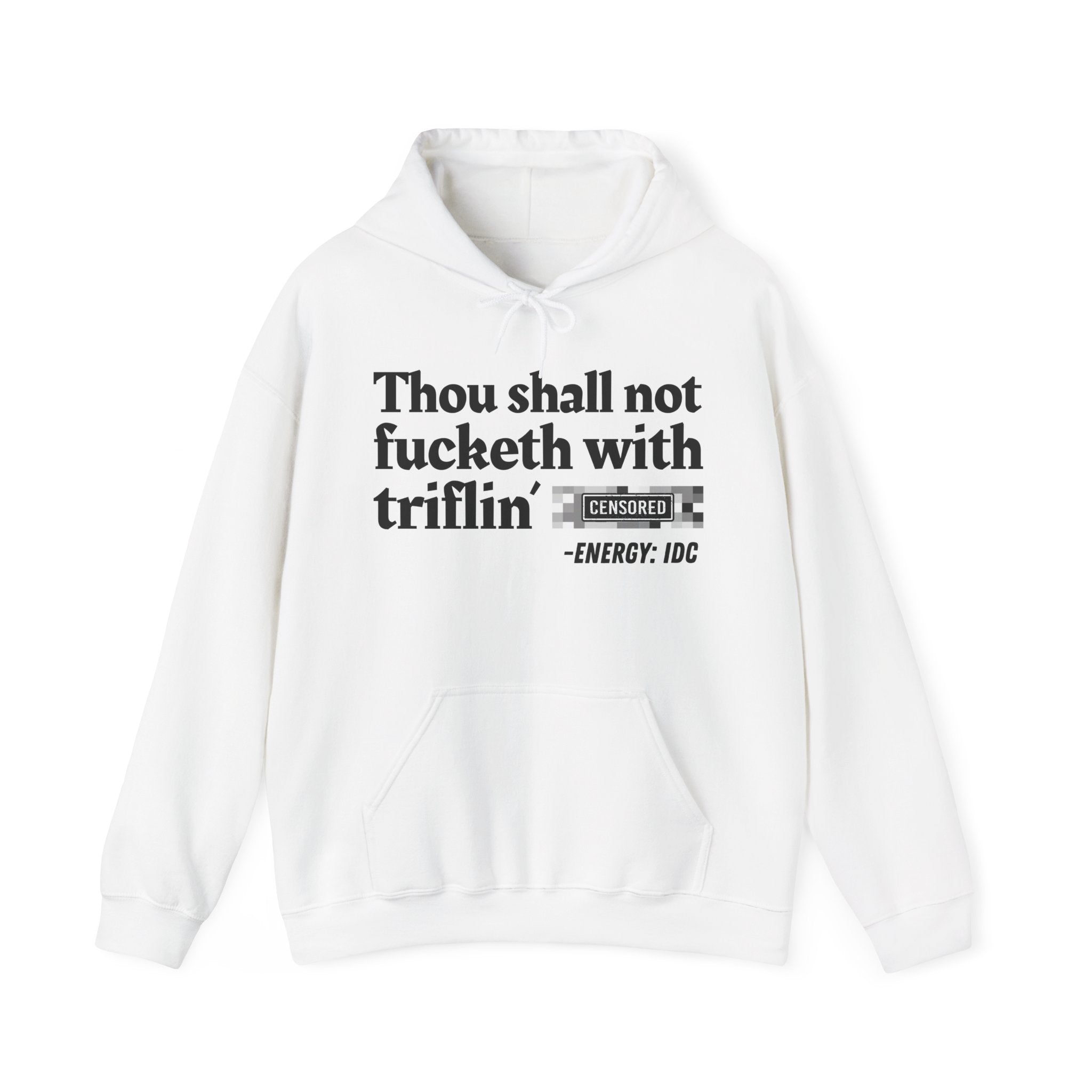 Thou Shall Not Fucketh With Triflin' Bitches — Vintage funny Bible——Print Slogan Hoodie