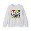 I Love Black Pastors - Sweatshirt