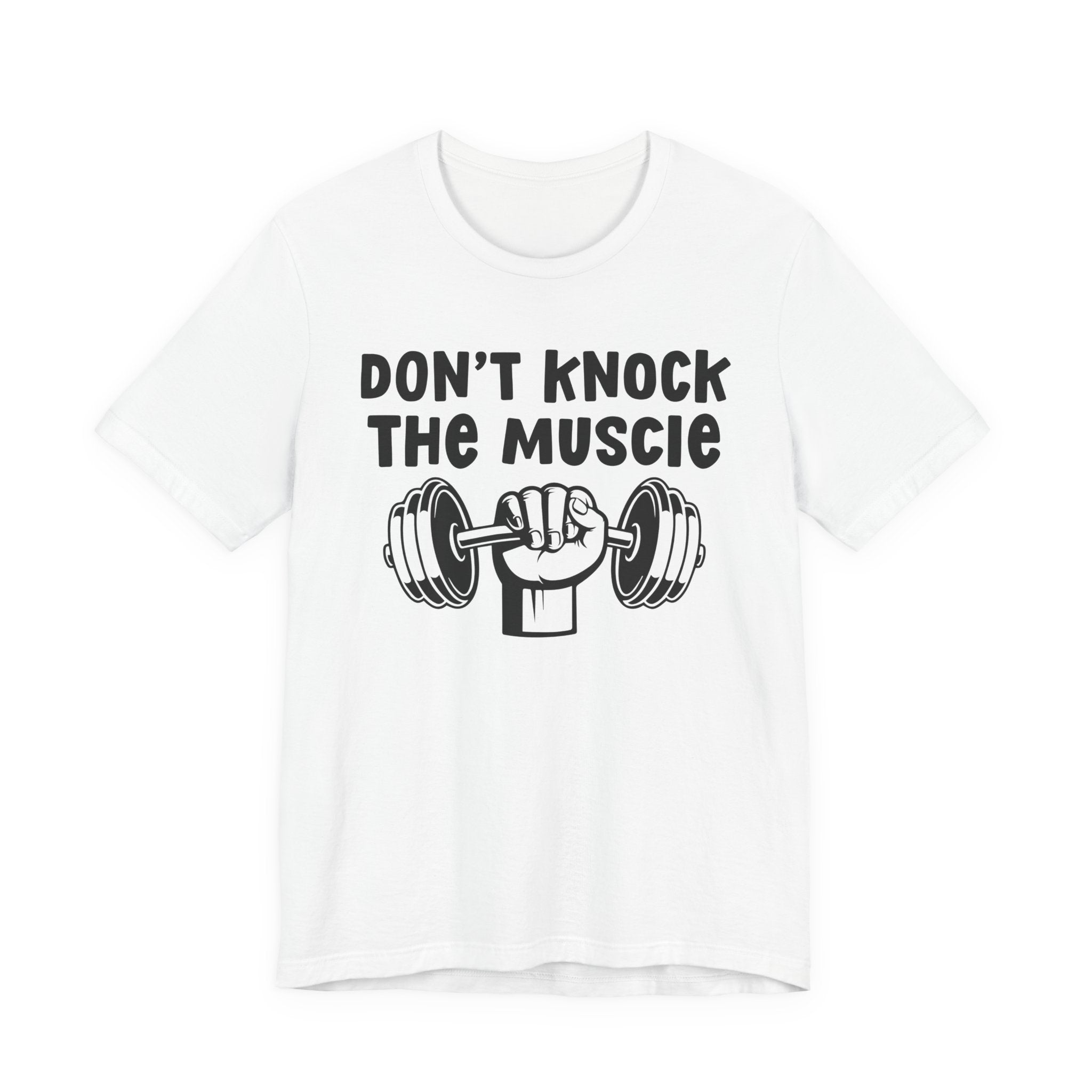 Don't Knock The Muscle － T-shirt