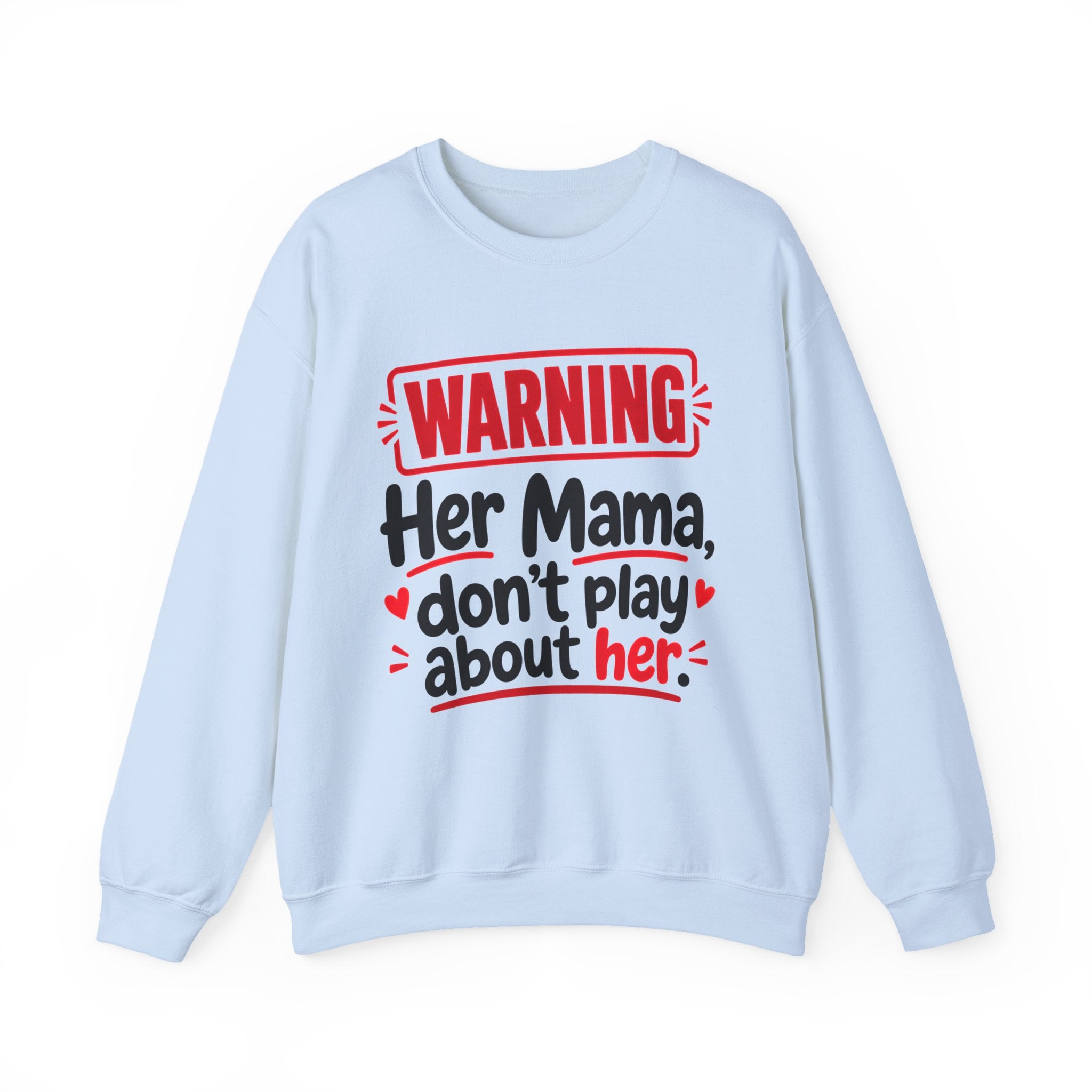 Her Mama, Don't Play About Her — Funny Parent Child Sweatshirt