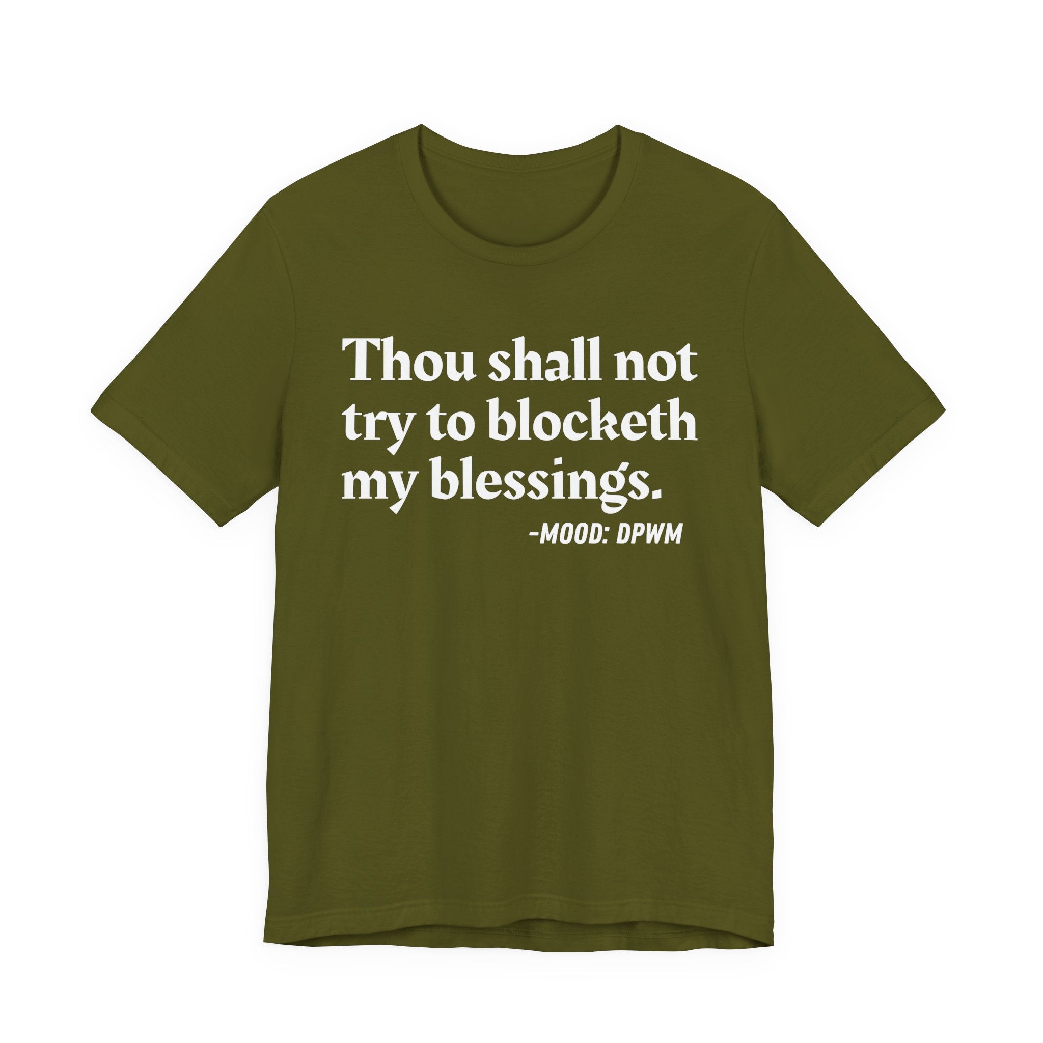 Thou Shall Not Try To Blocketh My Blessings — Funny Financial Humor T-Shirt