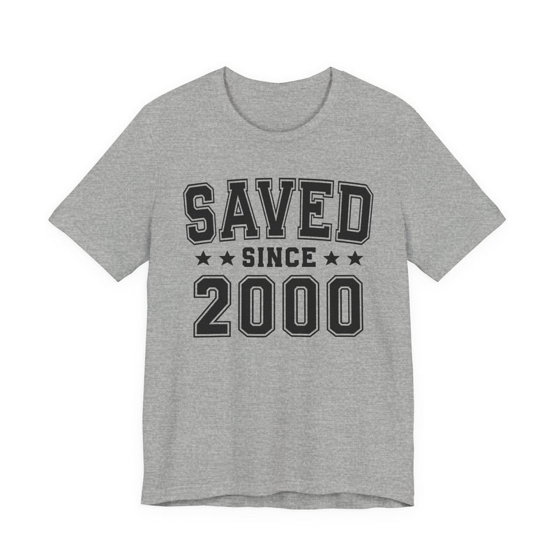 Saved Since (Personalized Date) —  Faith Milestone T-shirt