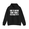 Had To Unfam Some Family For Being Petty - Humorous Statement Hoodie