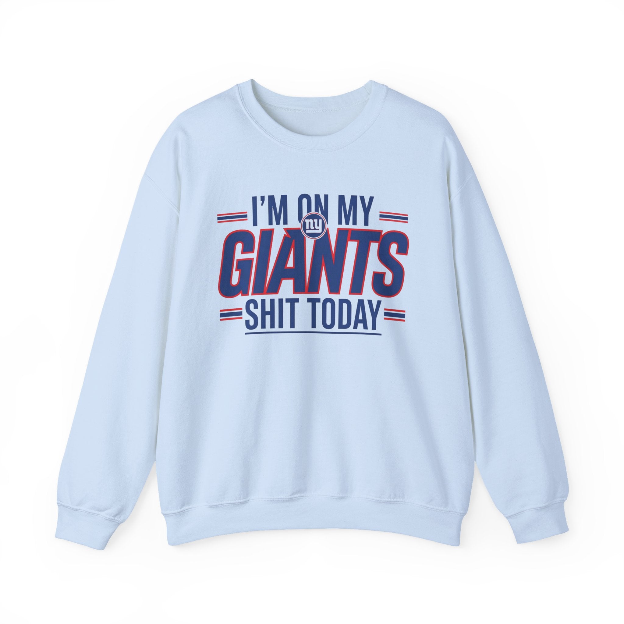 I'm On My Giants Ish Today - Sweatshirt