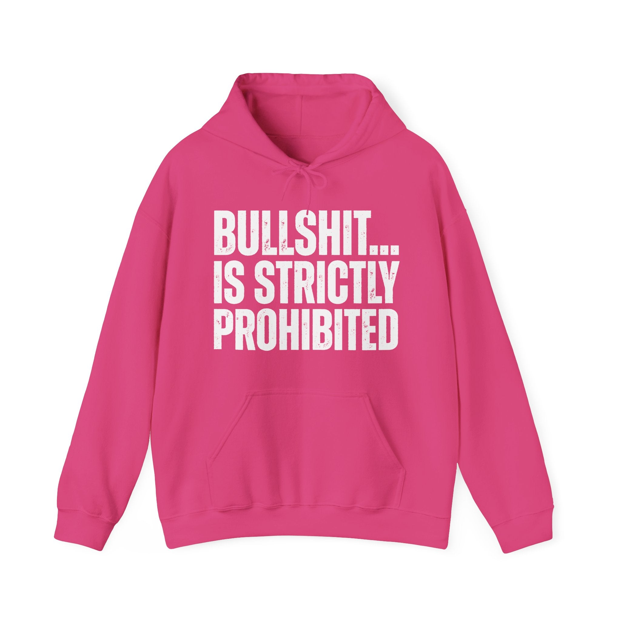 Bullshit...Is Strictly Prohibited — Sarcastic Statement Hoodie