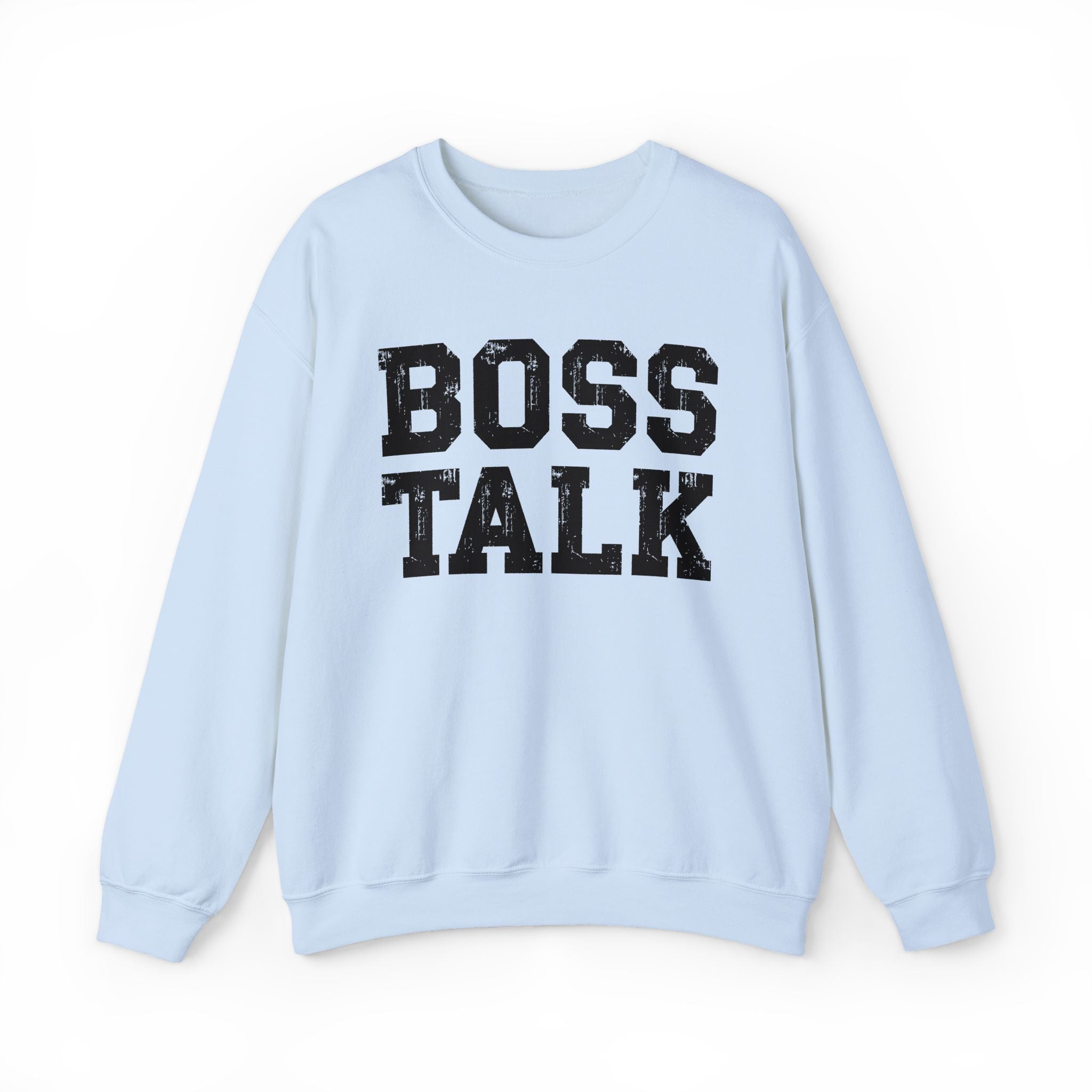 Boss Talk - Sweatshirt