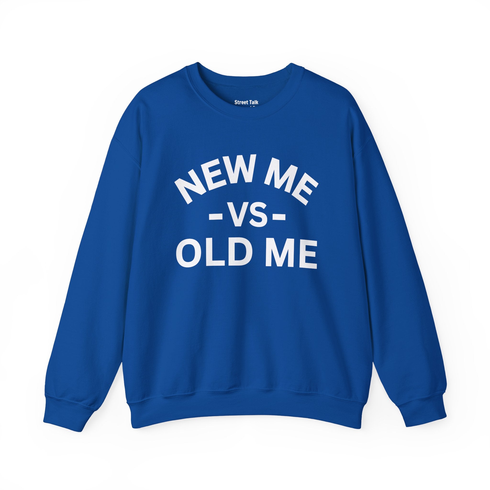 New Me VS Old Me — Sweatshirt
