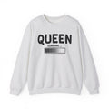 Queen Loading - Sweatshirt