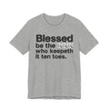 Blessed Be The Bitch Who Keepeth It Ten Toes - Inspirational Tee