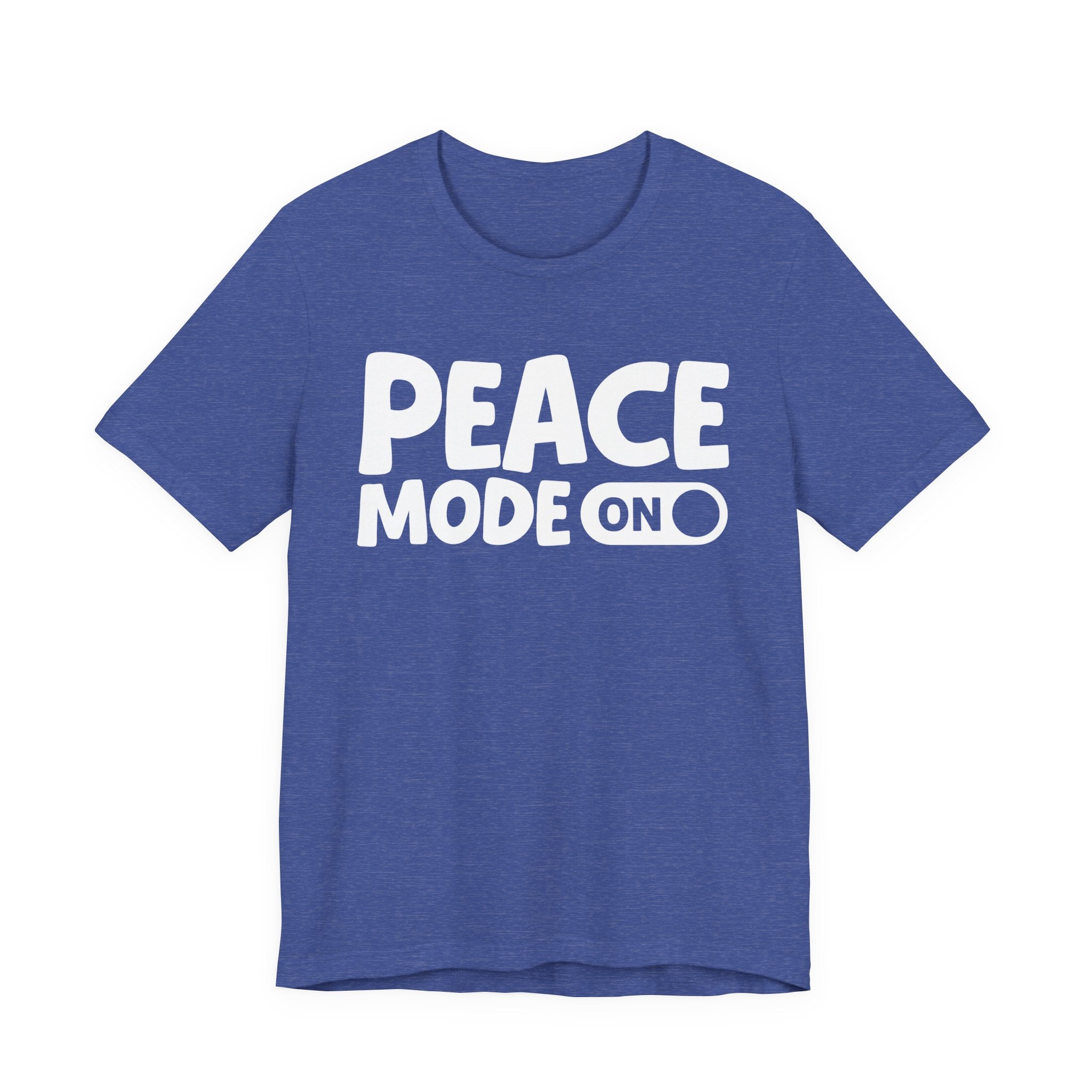 Peace Mode On — Motivational Positive Graphic Tee