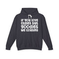 If You Love Oldies But Goodies We Cousins - Hip-Hop Lovers Hoodie