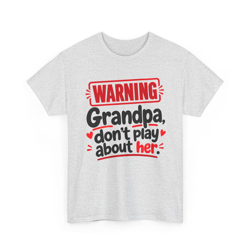 Grandpa, Don't Play About Her － Adult Parent Child T-shirt