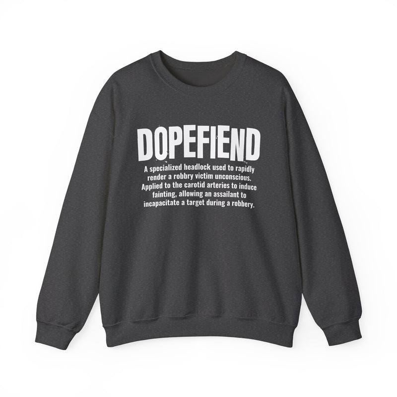 Dopefiend — Criminal Slang Definition Sweatshirt