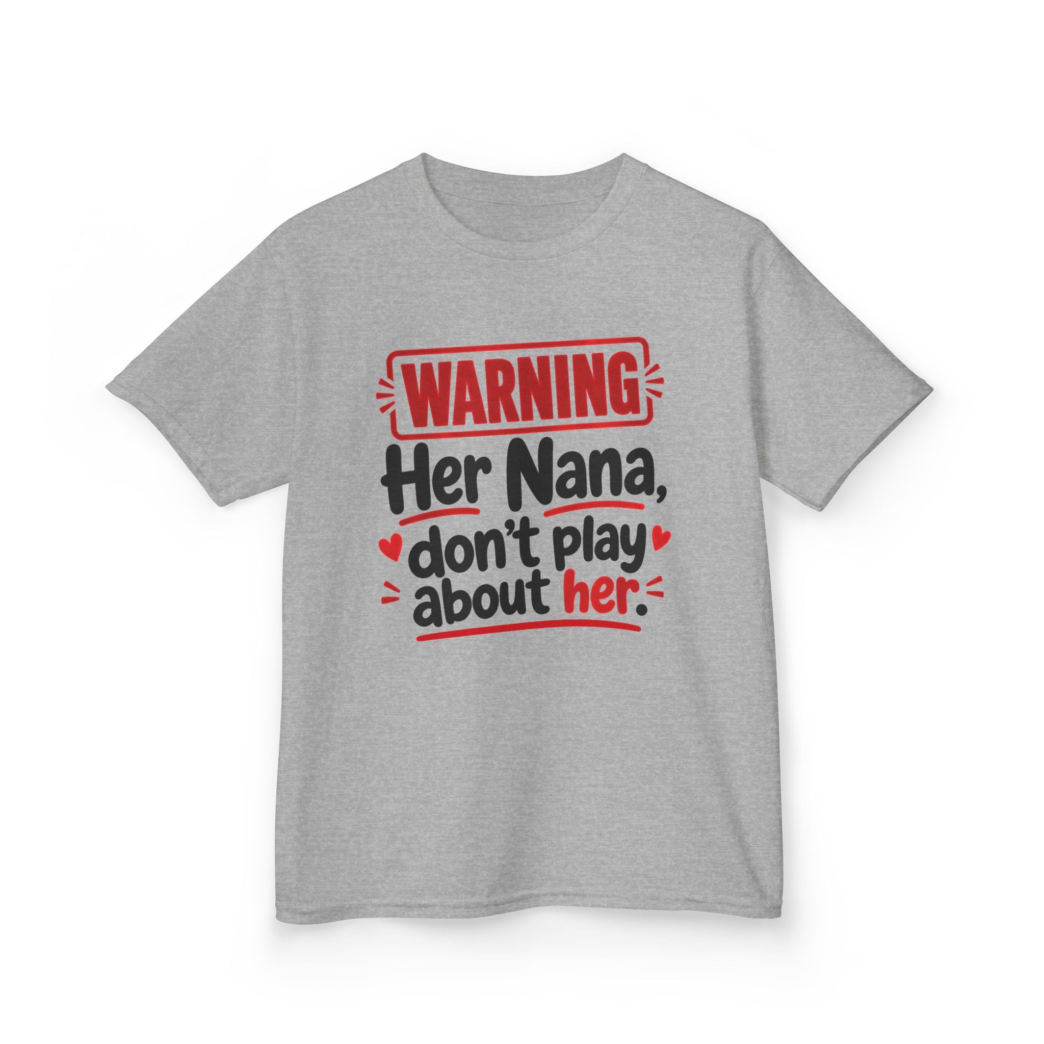 Her Nana, Don't Play About Her — Youth Parent Child T-shirt