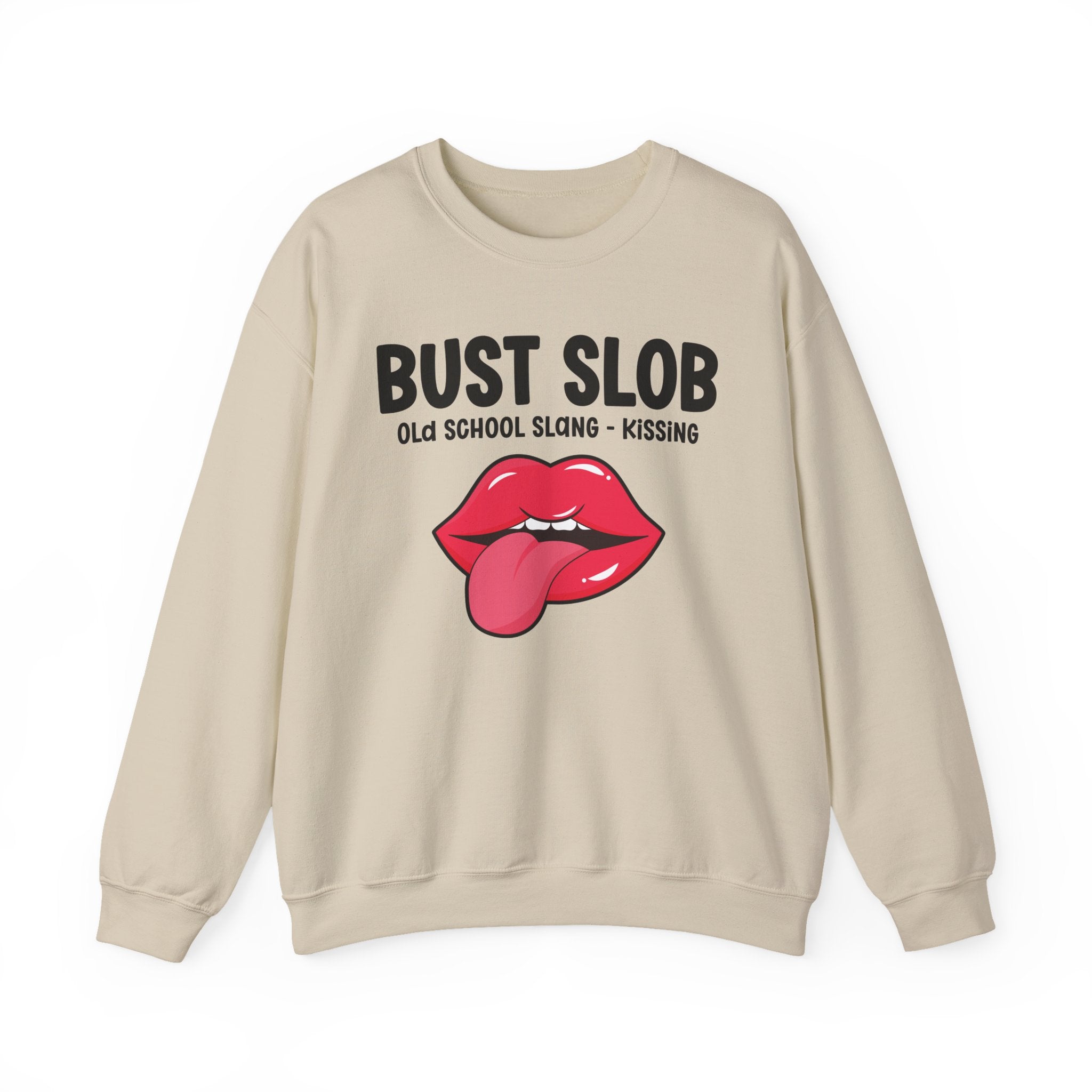 Bust Slob — Old School Slang Sweatshirt