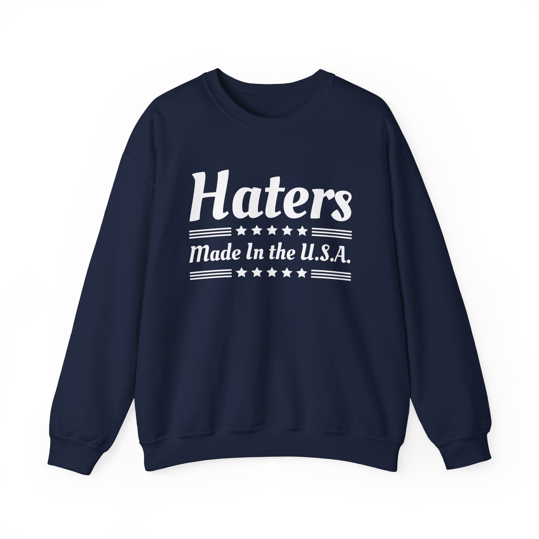 Haters Made In The USA Sweatshirt
