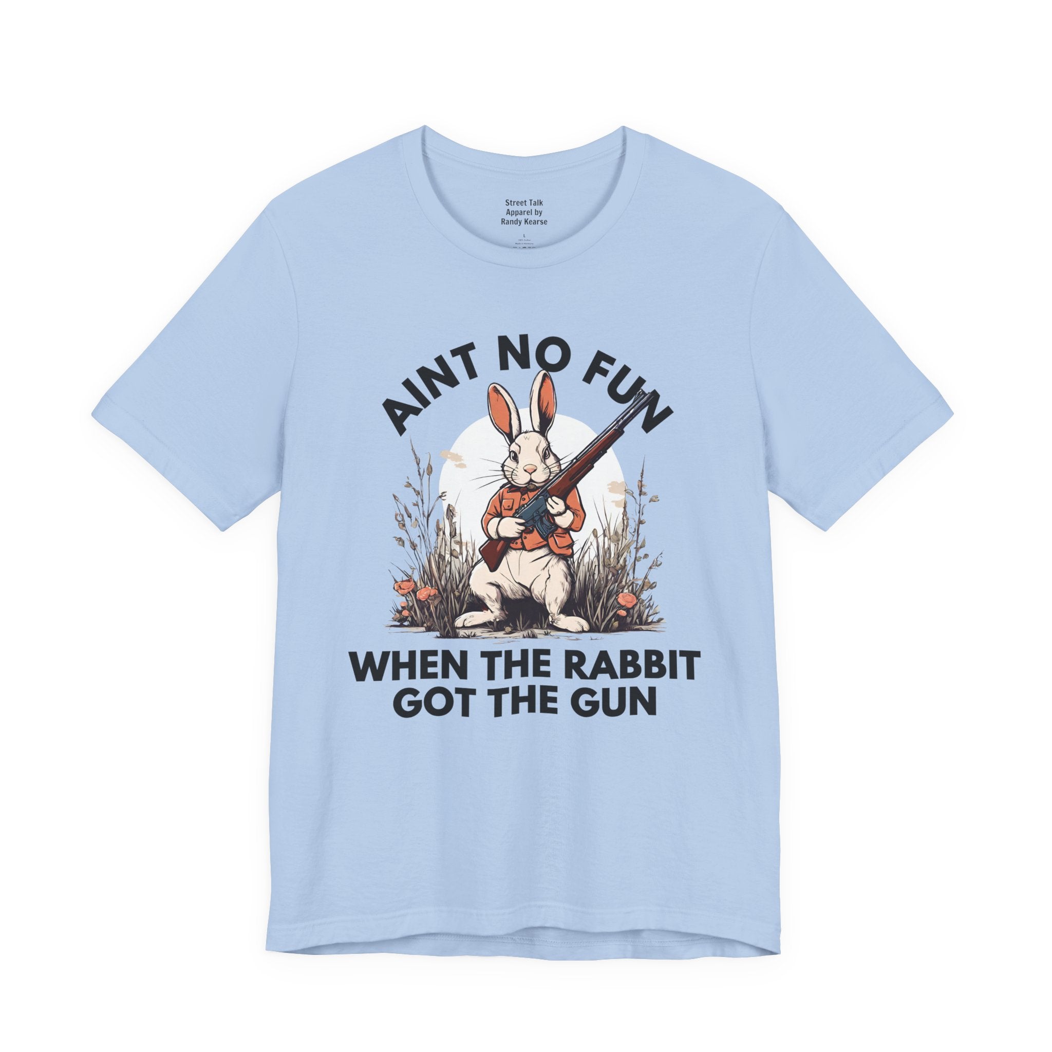 Ain't No Fun When The Rabbit Got The Gun — T-Shirt V2