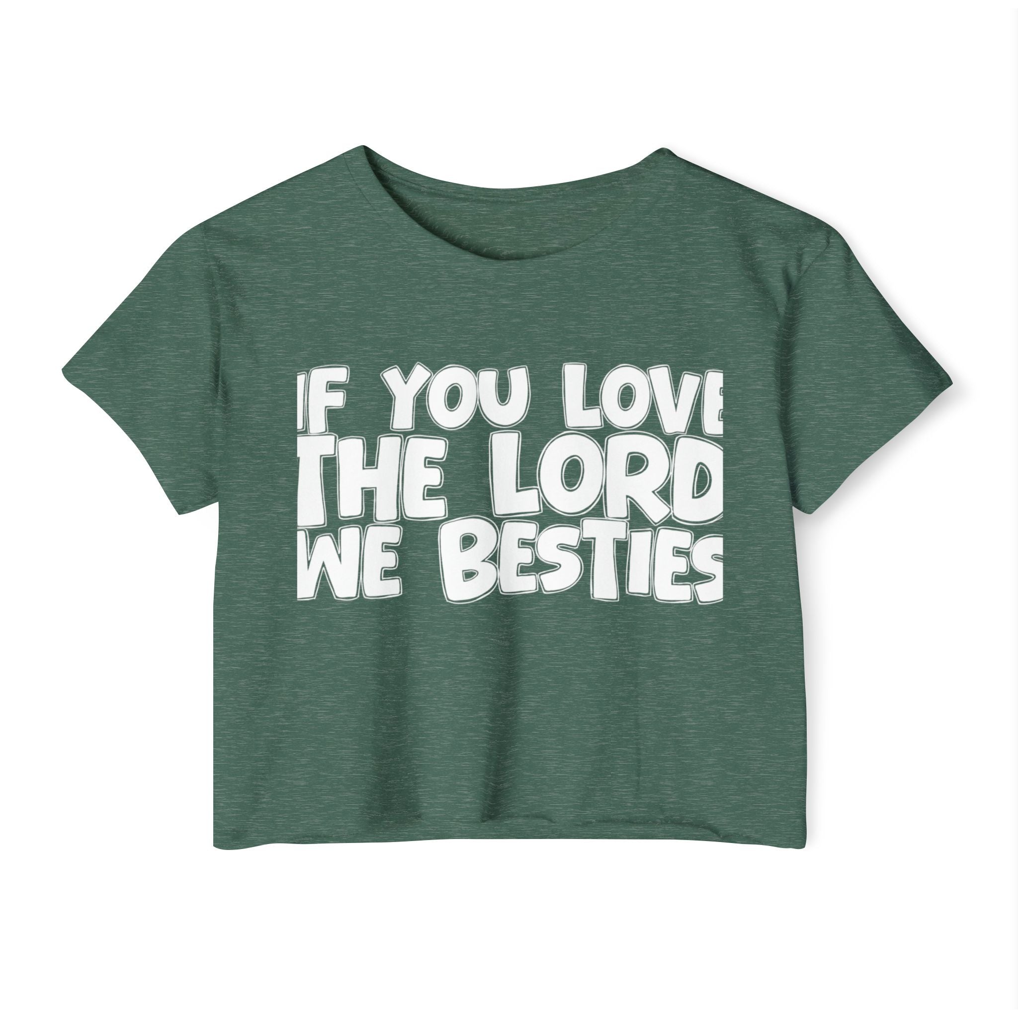 If  You Love The Lord We Besties - Spiritual Pride Crop Top
