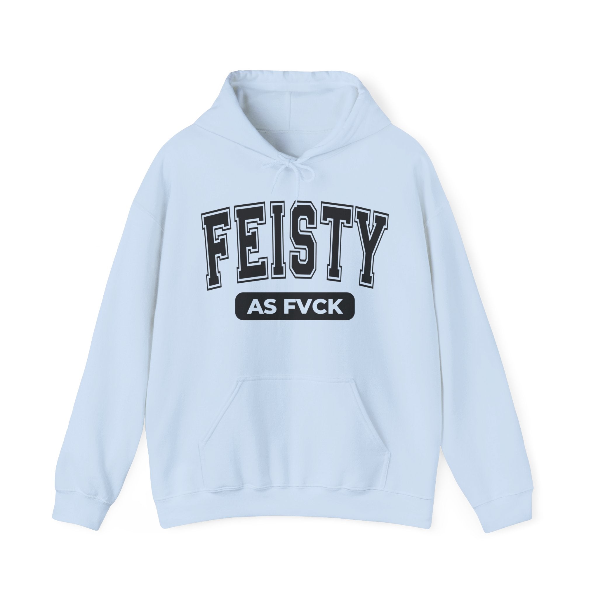 Feisty As Fuck Hoodie — Bold Graphic Hoodie for Sassy Attitude