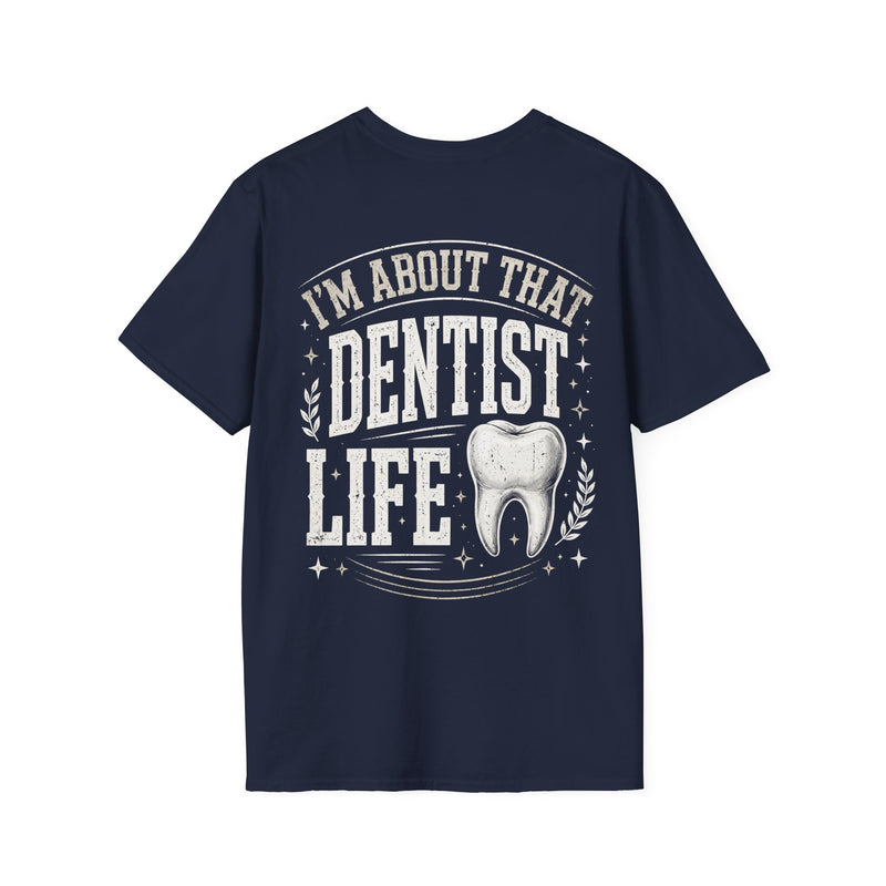 Navy t-shirt with white bubble lettering reading I'M ABOUT THAT DENTIST LIFE, back.
