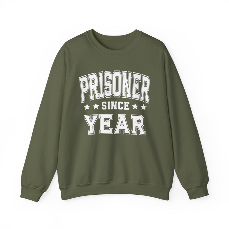 Prisoner Since (Personalized Date) —  Funny  Bride/Married Sweatshirt, Wedding & Anniversary Gift