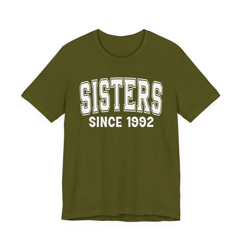 Sisters Personalization T-Shirt — Add Your Special "Since Date"