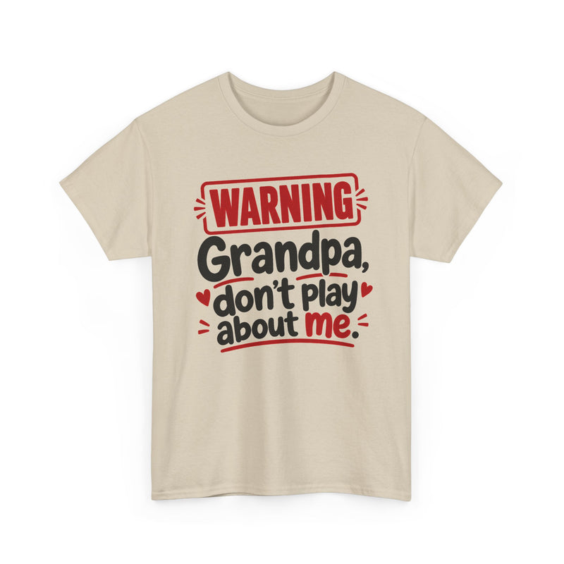 Grandpa Don't Play About Me － Adult Parent Child T-shirt