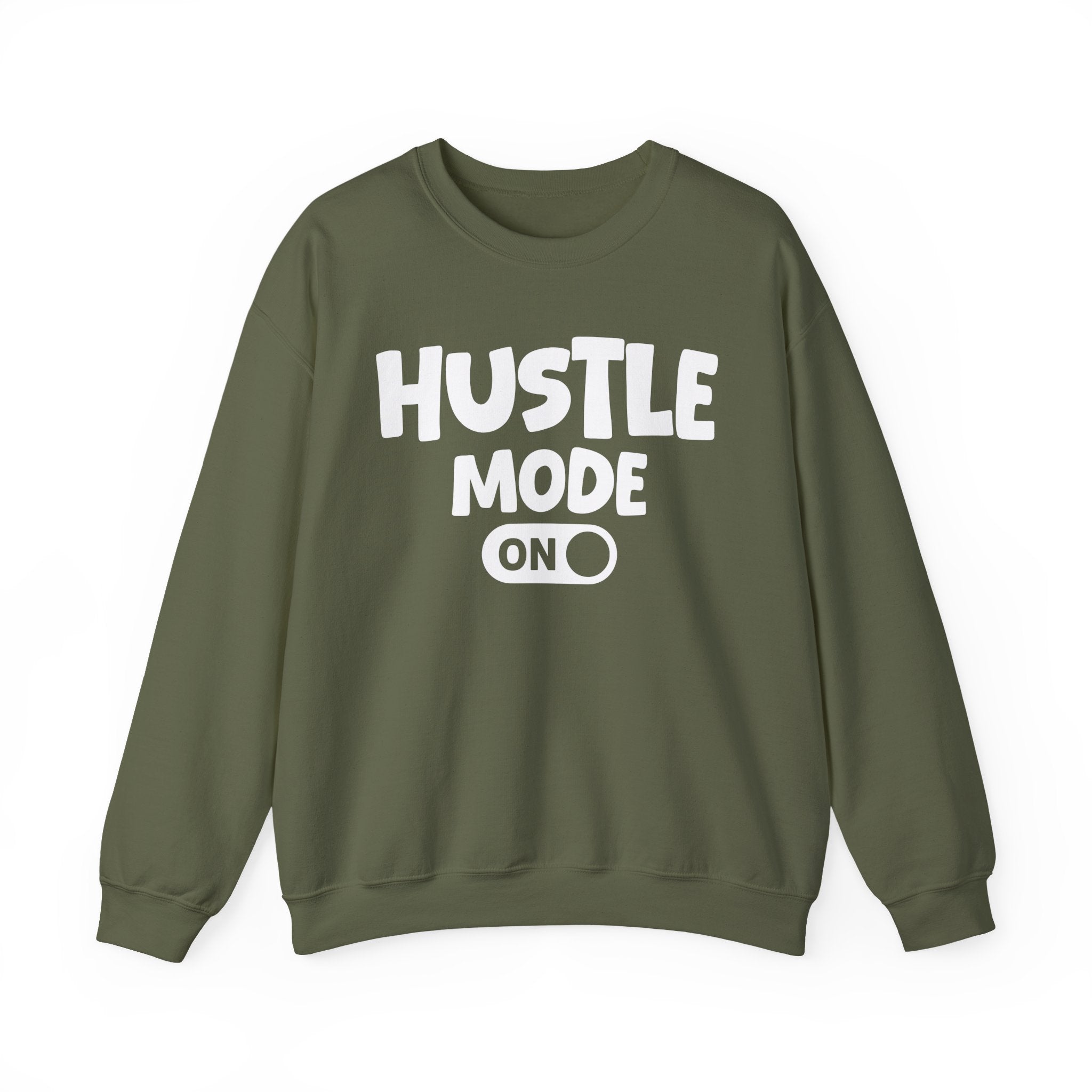 Hustle Mode On — Motivational Positive Graphic Sweatshirt