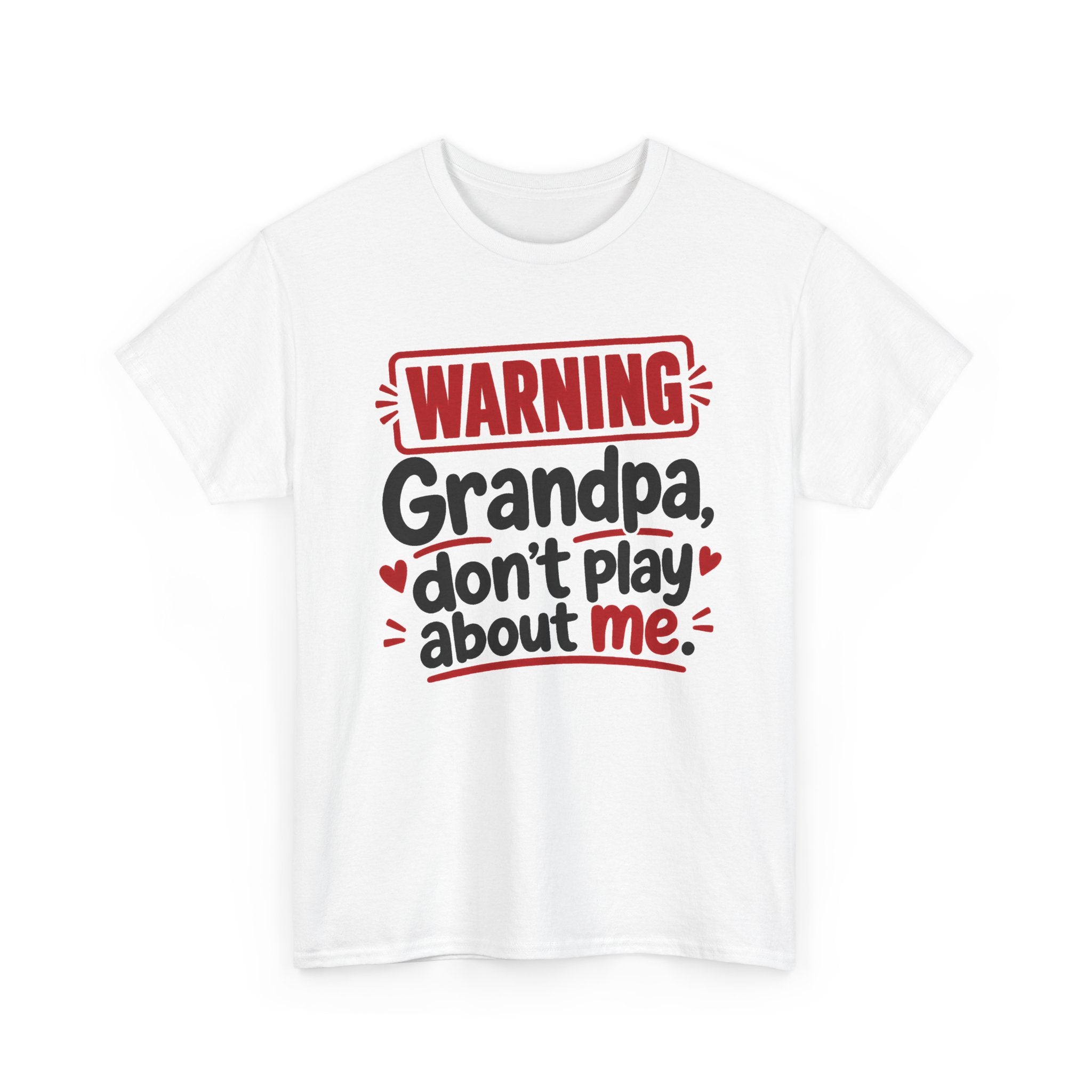 Grandpa Don't Play About Me － Adult Parent Child T-shirt