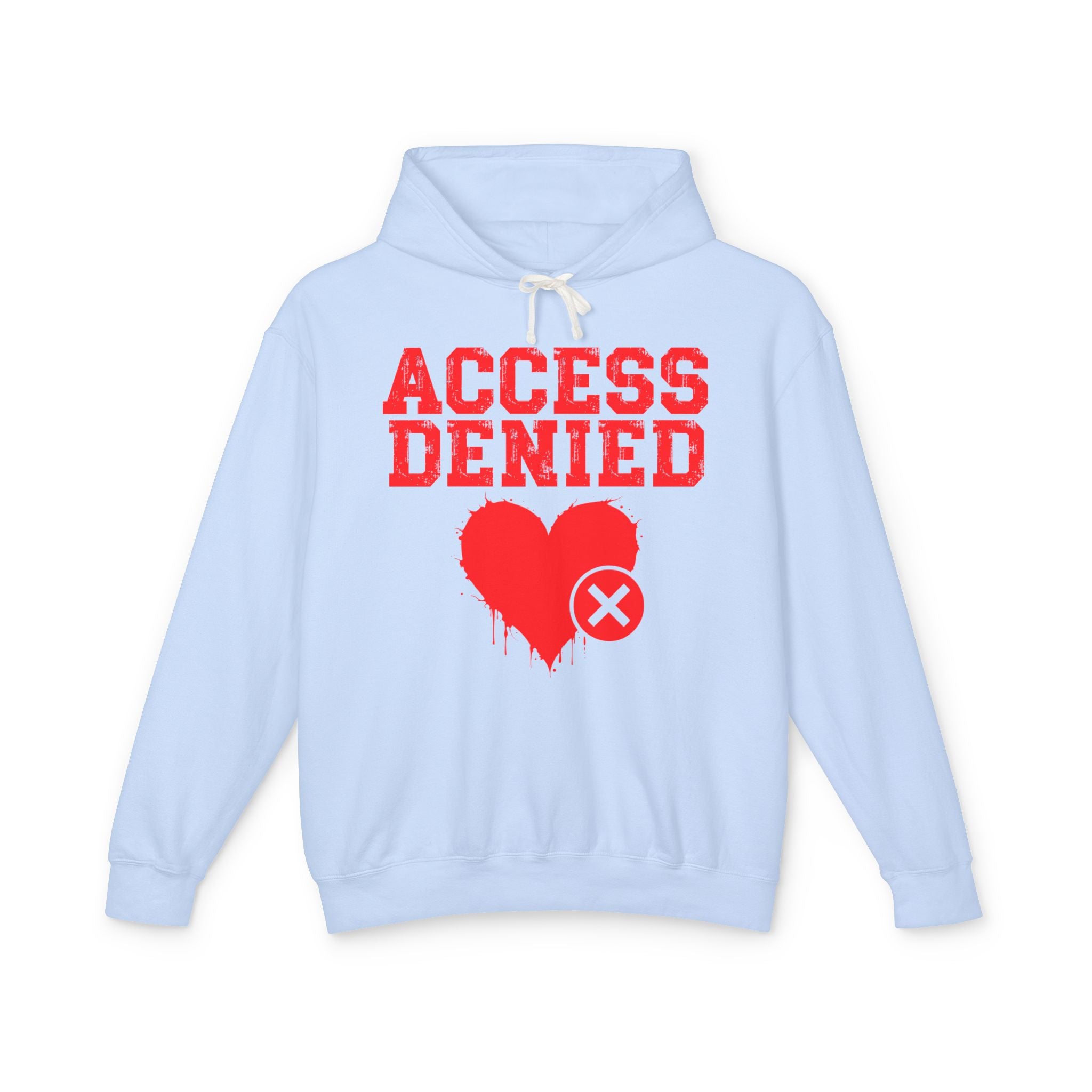 Access Denied Heart  — Hilarious Rejection Hoodie