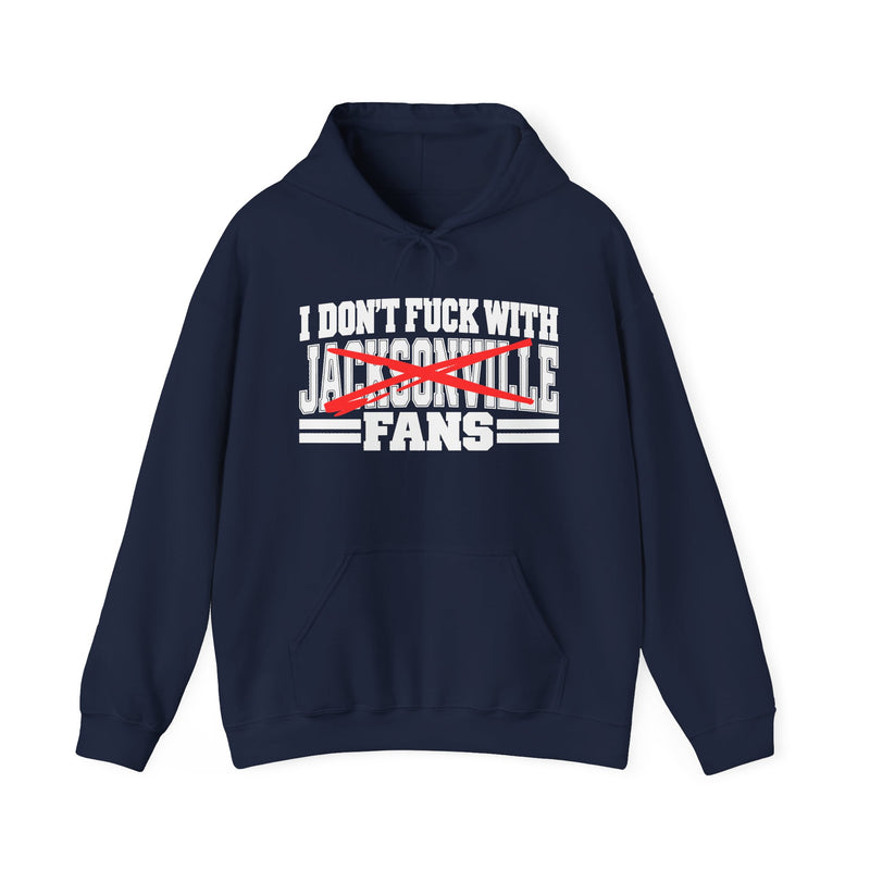 I Don't Fuck With Jacksonville Fans — Hoodie alternate view 9: I DON'T FUCK WITH JACKSONVILLE FANS in bold statement lettering. Street Talk Designs sports statement apparel.