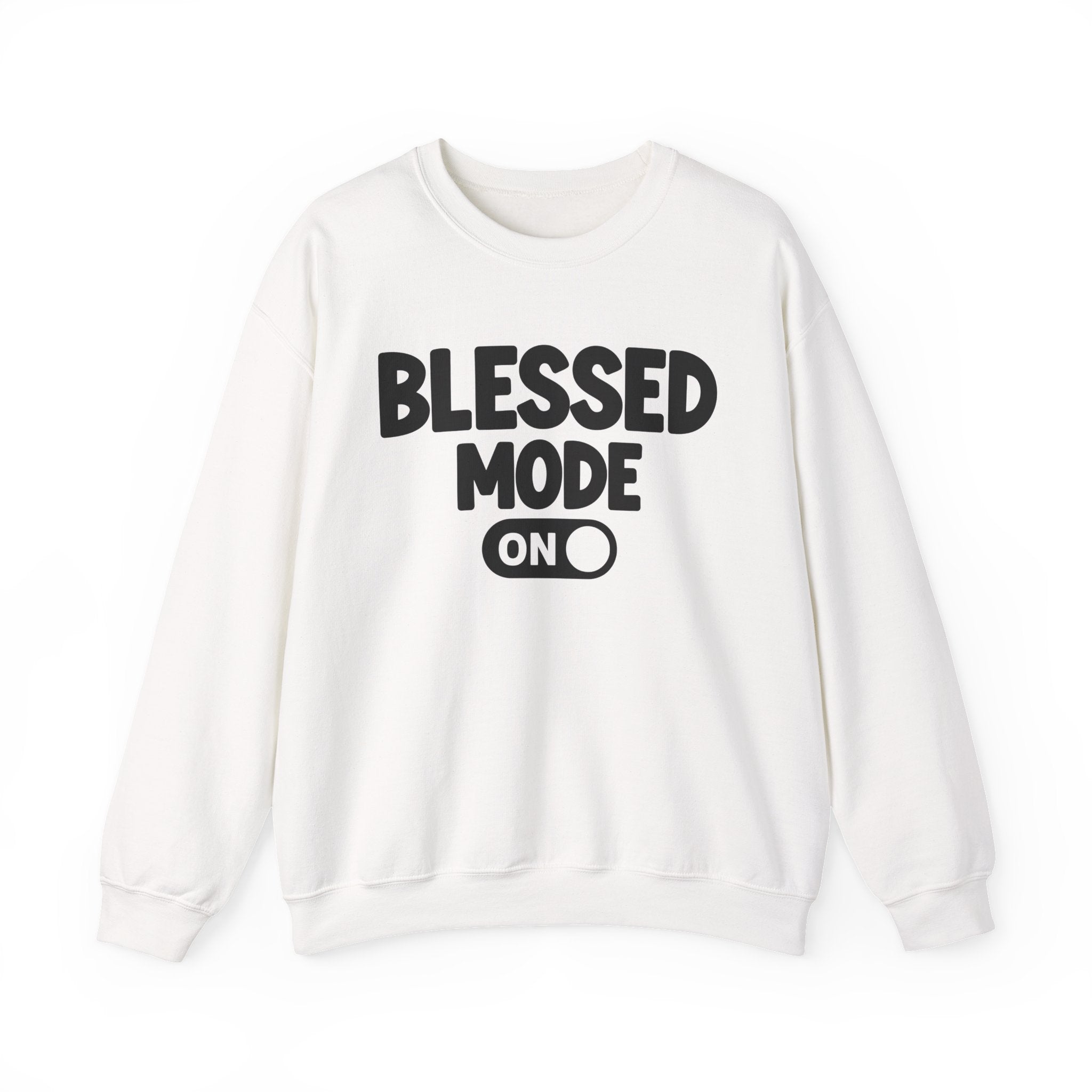 Blessed Mode On — Motivational Positive Graphic Sweatshirt