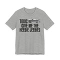 Toxic (Censored Bitches) Give Me The Heebie Jeebies - Funny Scary Quote Tee