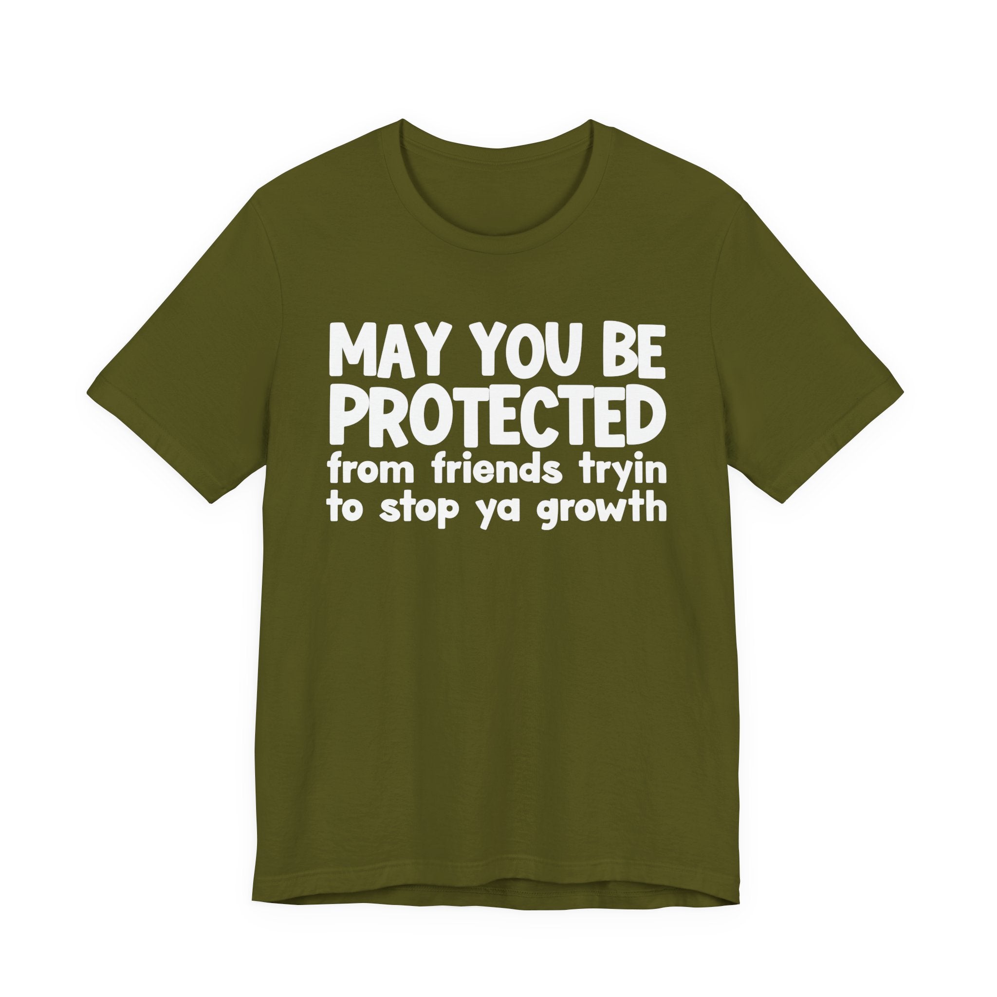 May You Be Protected From Friends Trying To Stop Ya Growth — Funny Sarcastic Prayer Tee