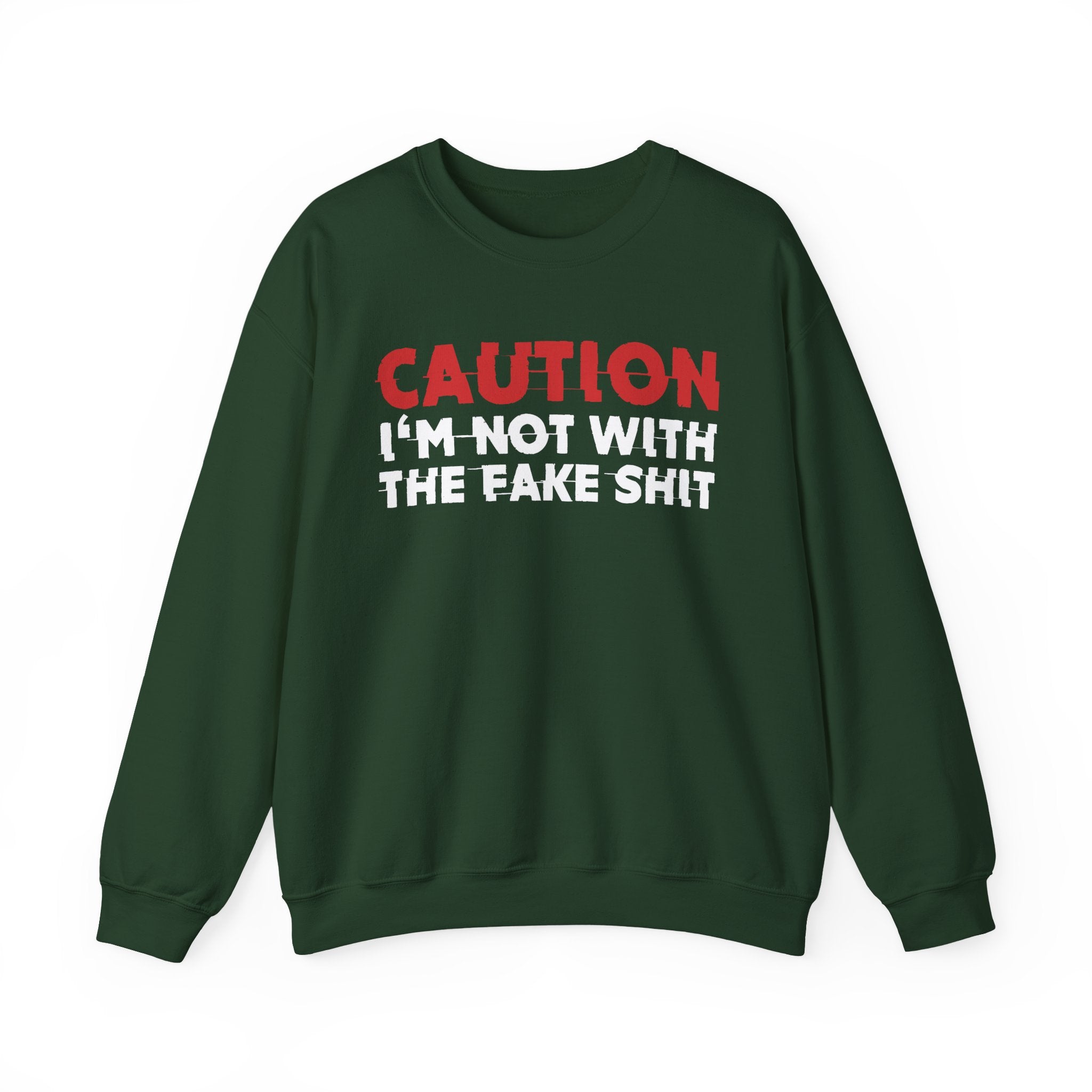 Caution I'm Not With The Fake Shit Graphic Statement Sweatshirt