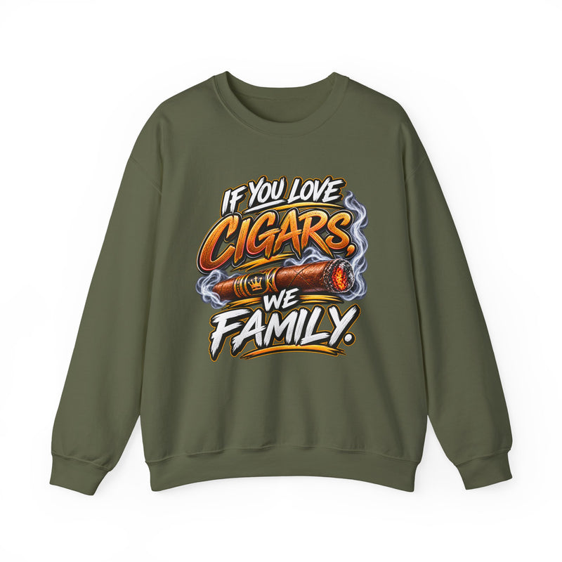 If You Love Cigars We Family － Cigar Lovers Sweatshirt