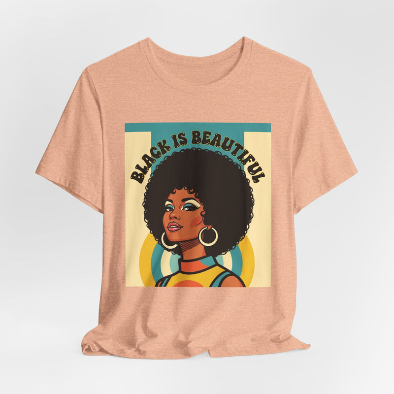Black Is Beautiful — T-Shirt alternate view 28: BLACK IS BEAUTIFUL in bold statement lettering. Street Talk Designs culture statement apparel.