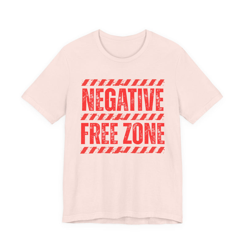 Negative Free Zone－Boundaries Setting T-Shirt