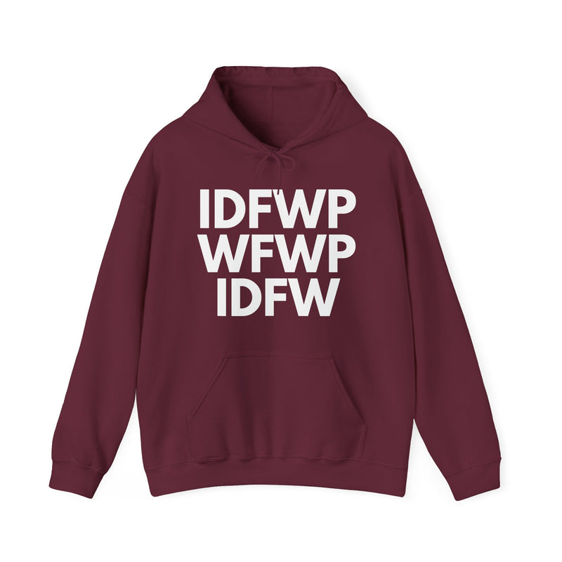 IDFWPWFWPIDFW Hoodie