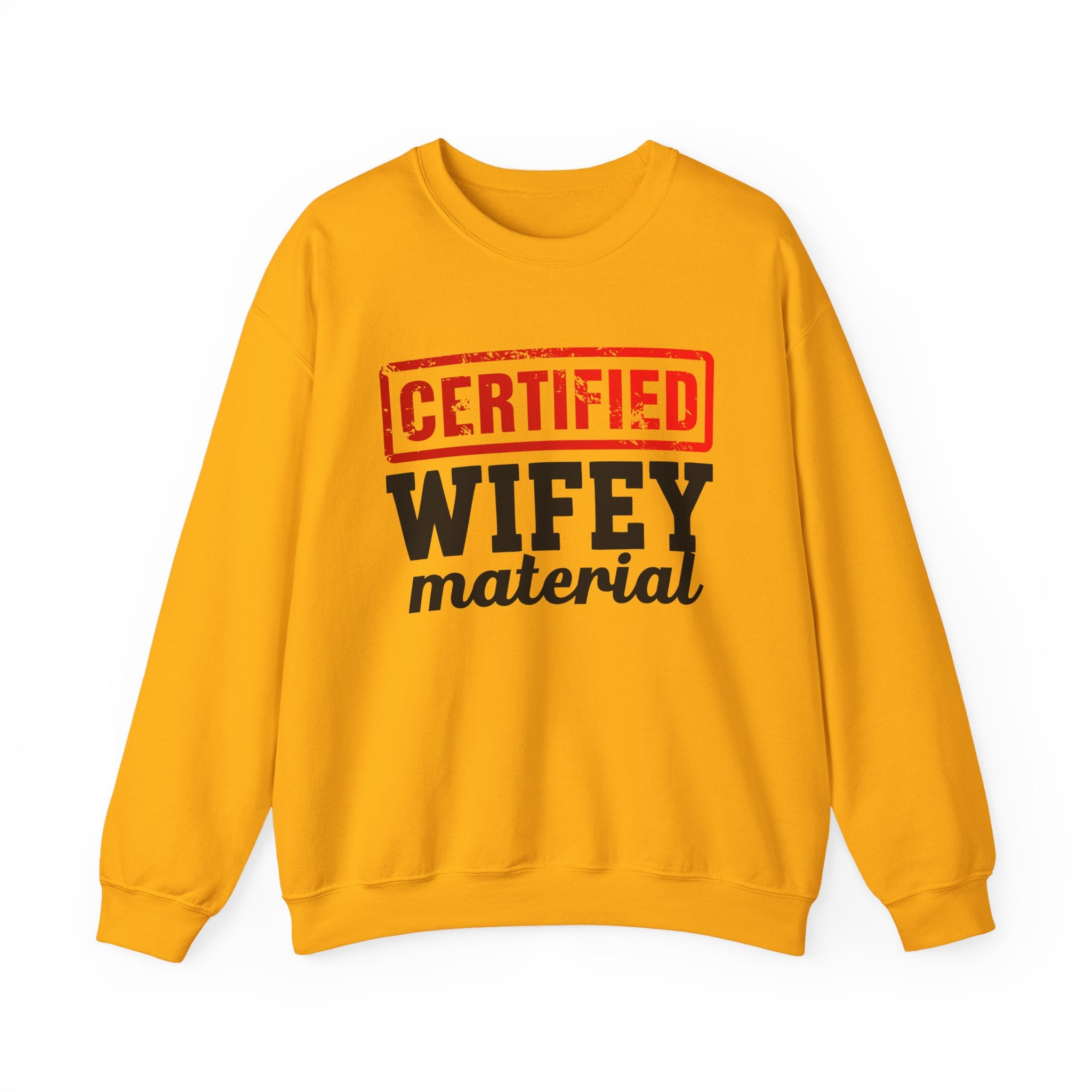 Certified Wifey Material－Marriage Minded Statement Sweathsirt