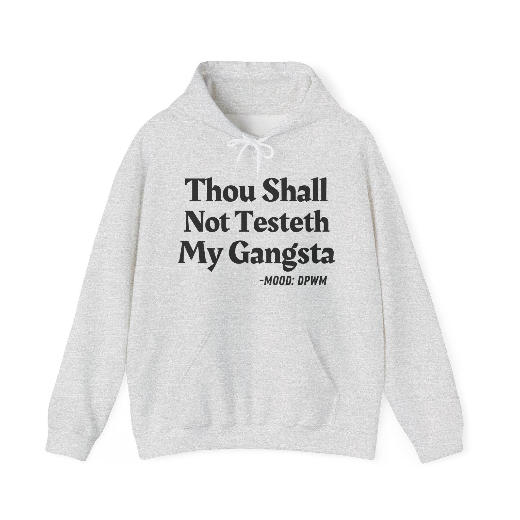 Thou Shall Not Testeth My Gangsta — Vintage Warning Quote Hoodie