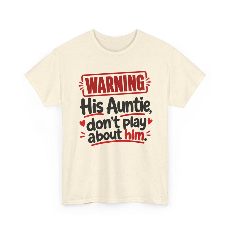 His Auntie, Don't Play About Him － Adult Parent Child T-shirt