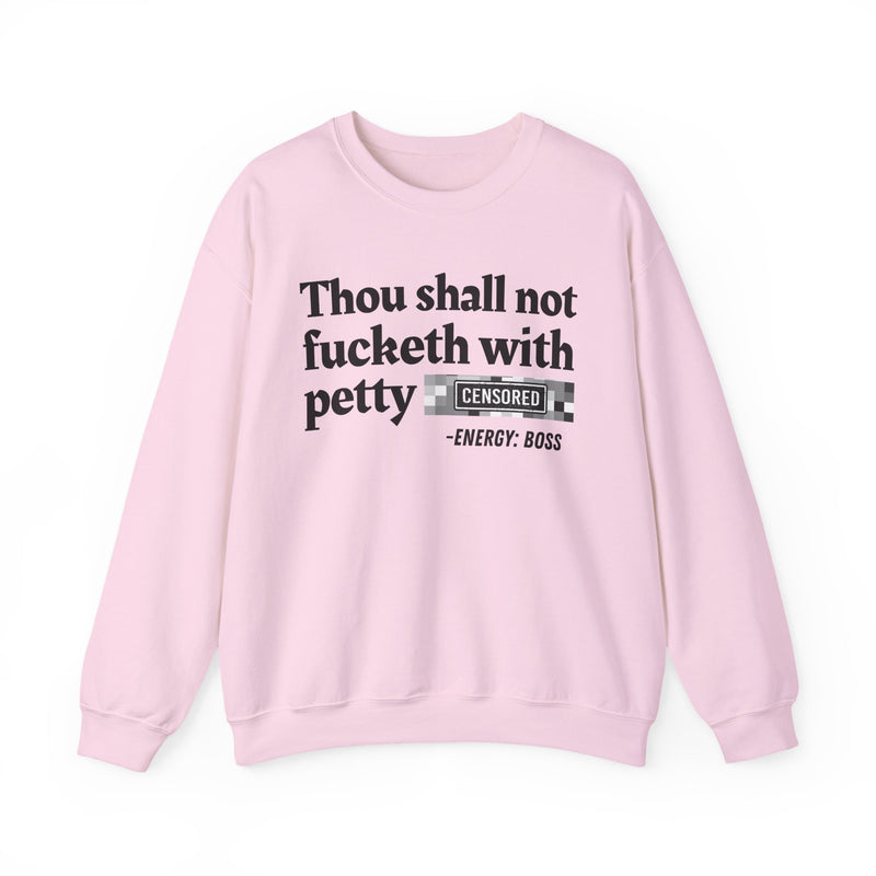 Thou Shall Not Fucketh With Petty Bitches